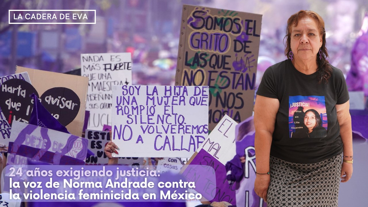 24 años exigiendo justicia: la voz de Norma Andrade contra la violencia feminicida en México