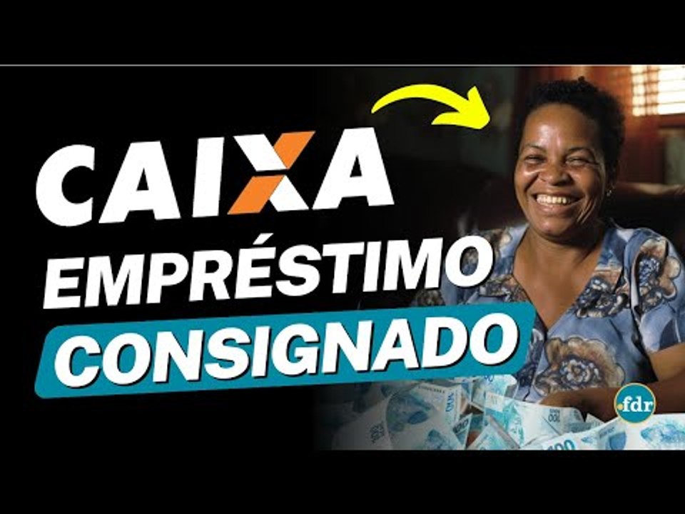 EMPRÉSTIMO CONSIGNADO CAIXA: VEJA COMO FUNCIONA, AS TAXAS E REGRAS DE PARCELAMENTO