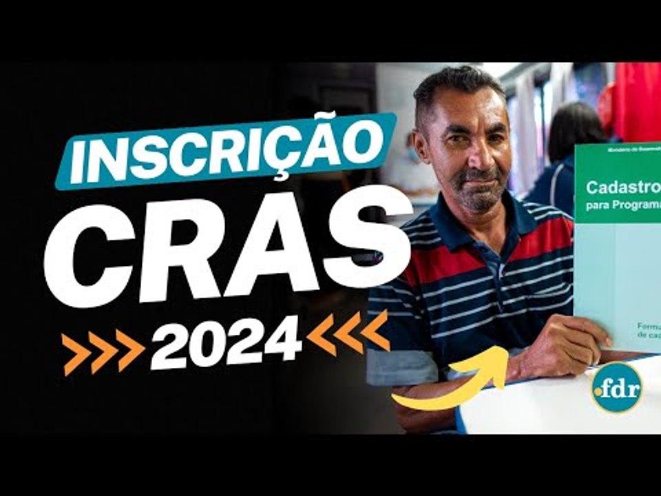 INSCRIÇÃO CRAS 2024: VEJA O PASSO A PASSO PARA RECEBER OS BENEFÍCIOS SOCIAIS DO GOVERNO