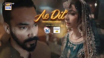 Ae Dil Episode 26 | 27th March 2025 | Azaan Sami | Komal Meer | Gohar Rasheed