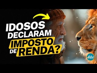 IDOSOS PRECISAM DECLARAR IMPOSTO DE RENDA EM 2024? VEJA AS REGRAS E COMO TER ISENÇÃO NO IRPF