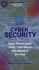 Cyber Threats Never Sleep – Stay Secure with eShield IT Services!-2
