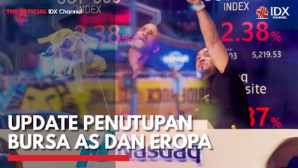 Update Penutupan Bursa AS dan Eropa