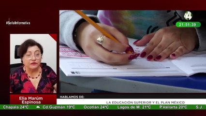La educación superior y el plan México | Elia Marúm Espinosa