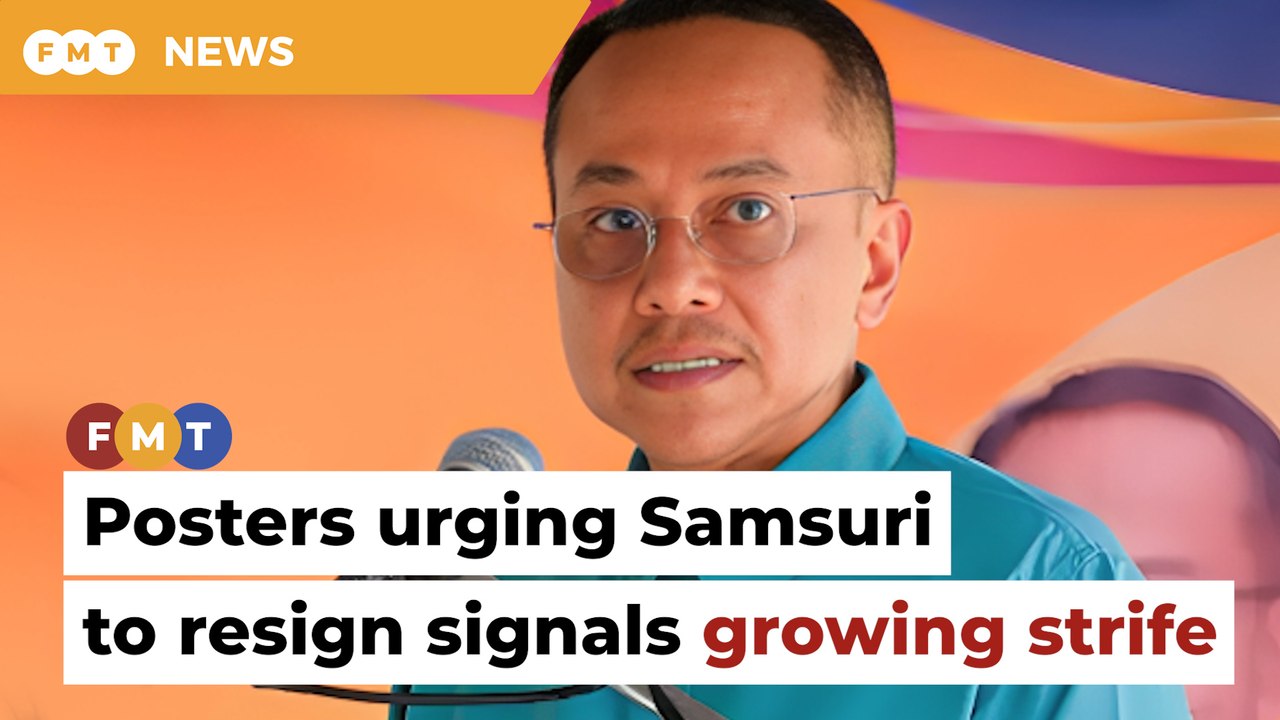 Posters urging Samsuri to resign signals escalating strife, says analyst