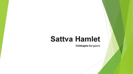 Mid way design premium apartment is launched in Bangalore at Sattva Hamlet