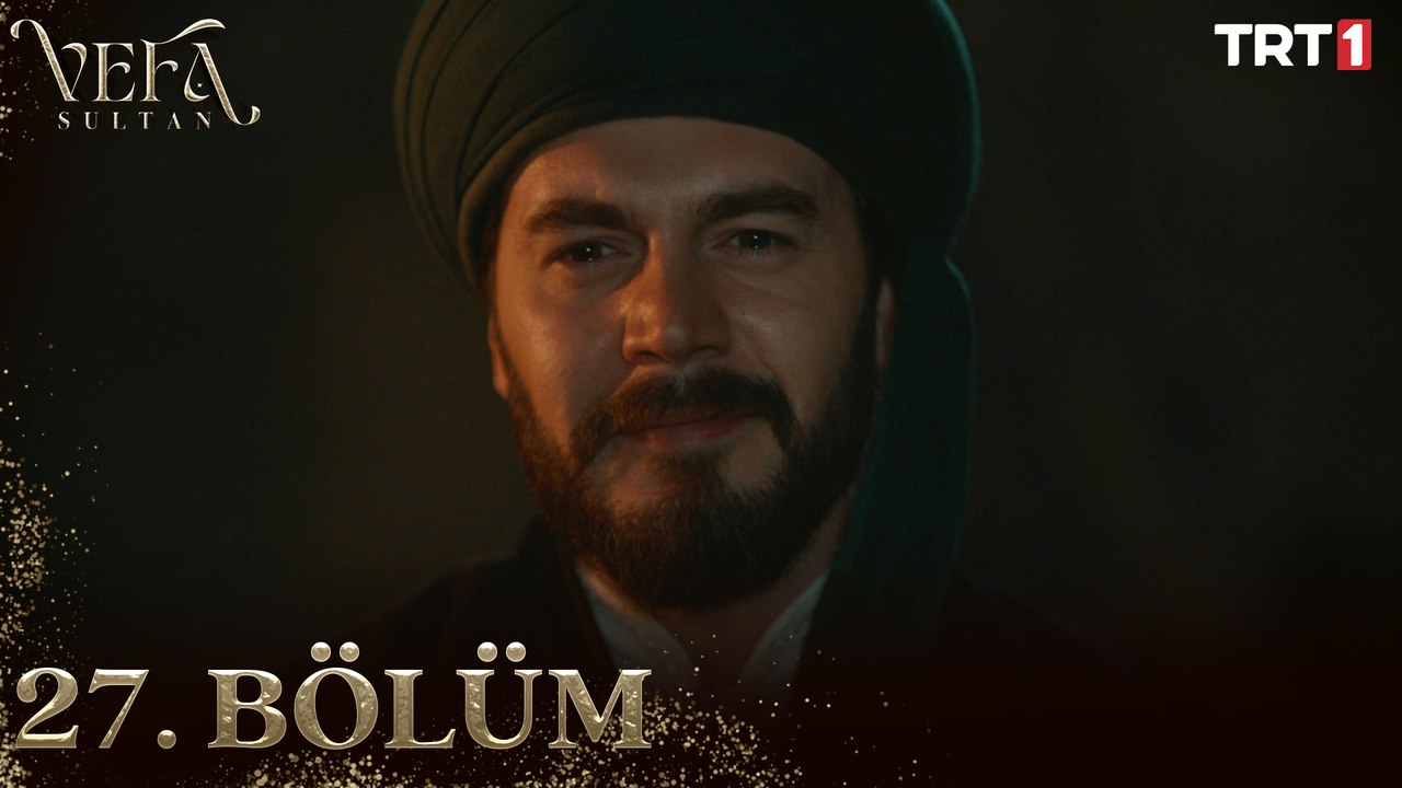 Vefa Sultan 27. Bölüm