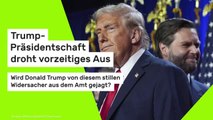 Trump-Präsidentschaft droht vorzeitiges Aus: Wird Donald Trump von diesem stillen Widersacher aus dem Amt gejagt?