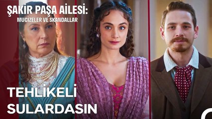 Aniesi, Cevat ve İsmet'in Gözetiminde - Şakir Paşa Ailesi; Mucizeler ve Skandallar