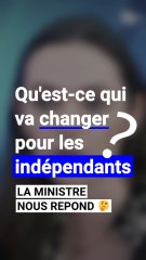 Qu'est-ce qui va changer pour nos indépendants ? La ministre nous répond