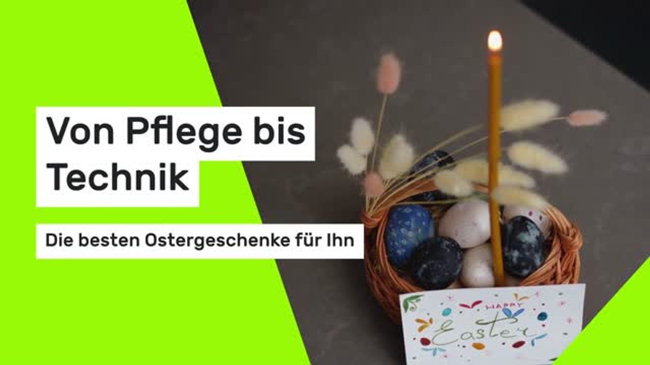 Von Pflege bis Technik: Die besten Ostergeschenke für Ihn