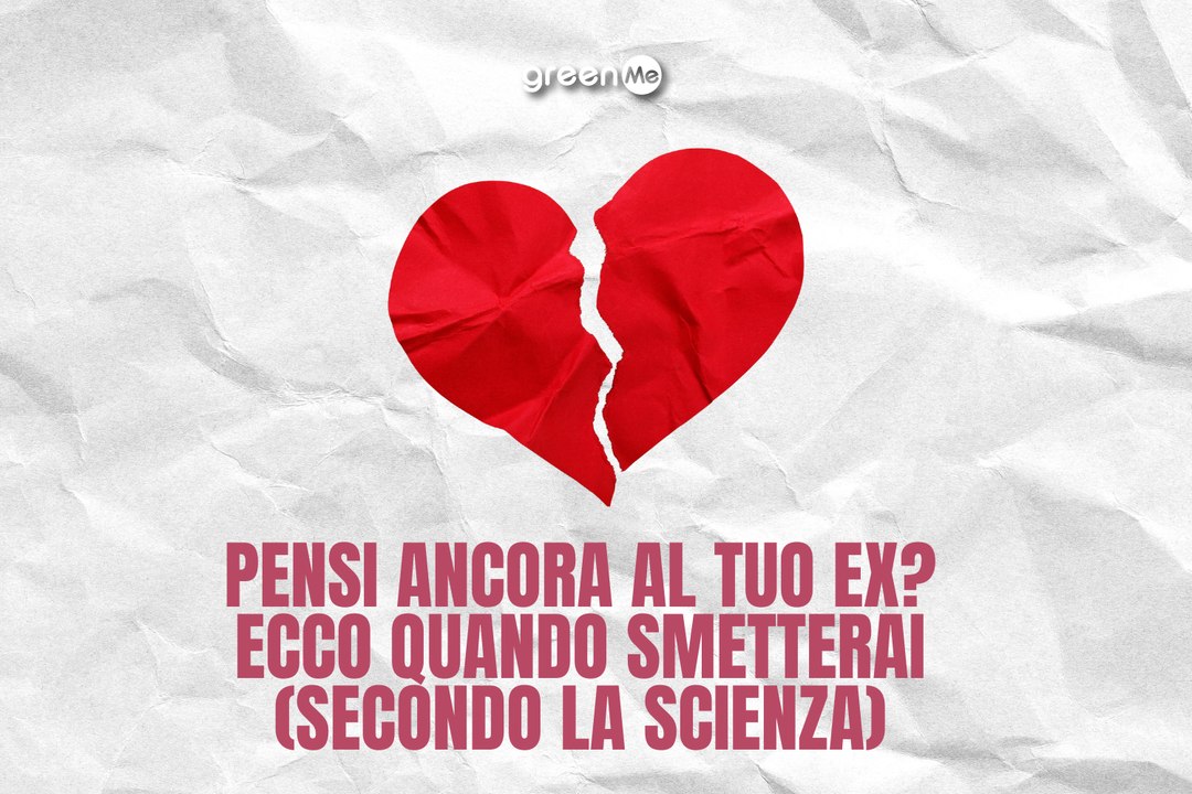 Pensi ancora al tuo ex? Ecco quando smetterai (secondo la scienza)