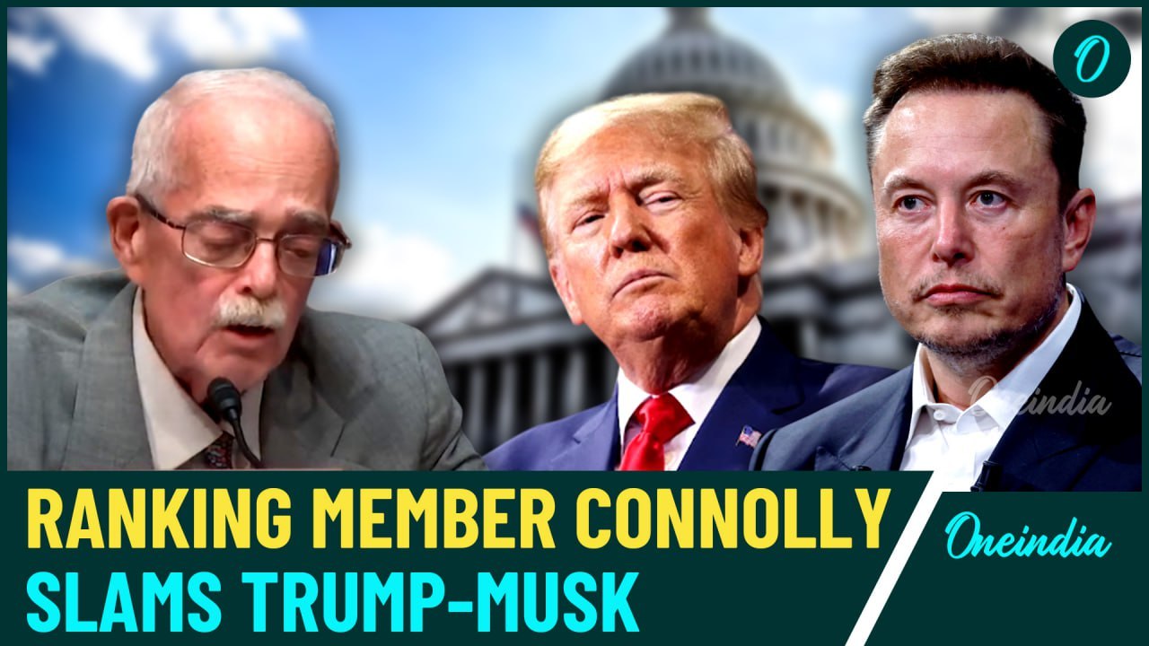 President Trump And Elon Musk Seek Power To ‘Dismantle Govt’, Ranking Member Connolly Raises Alarm