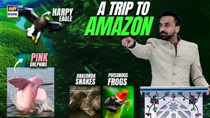 A Trip to Amazon Rainforest 🌴😱🐍🦅 | Quran Aur Science | Waseem Badami | 26 March 2025 | #shaneiftar