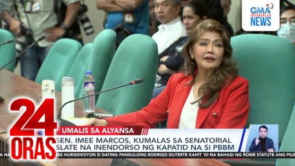 Sen. Imee Marcos, kumalas sa senatorial slate na inendorso ng kapatid na si PBBM | 24 Oras