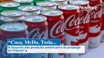 “Coca, McDo, Tesla... le boycott des produits  américains se propage en France”