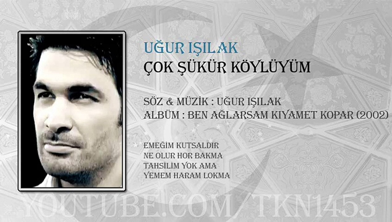 UĞUR IŞILAK - ÇOK ŞÜKÜR KÖYLÜYÜM