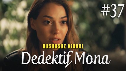 Dedektif Mona (Part 37) - Kusursuz Kiracı