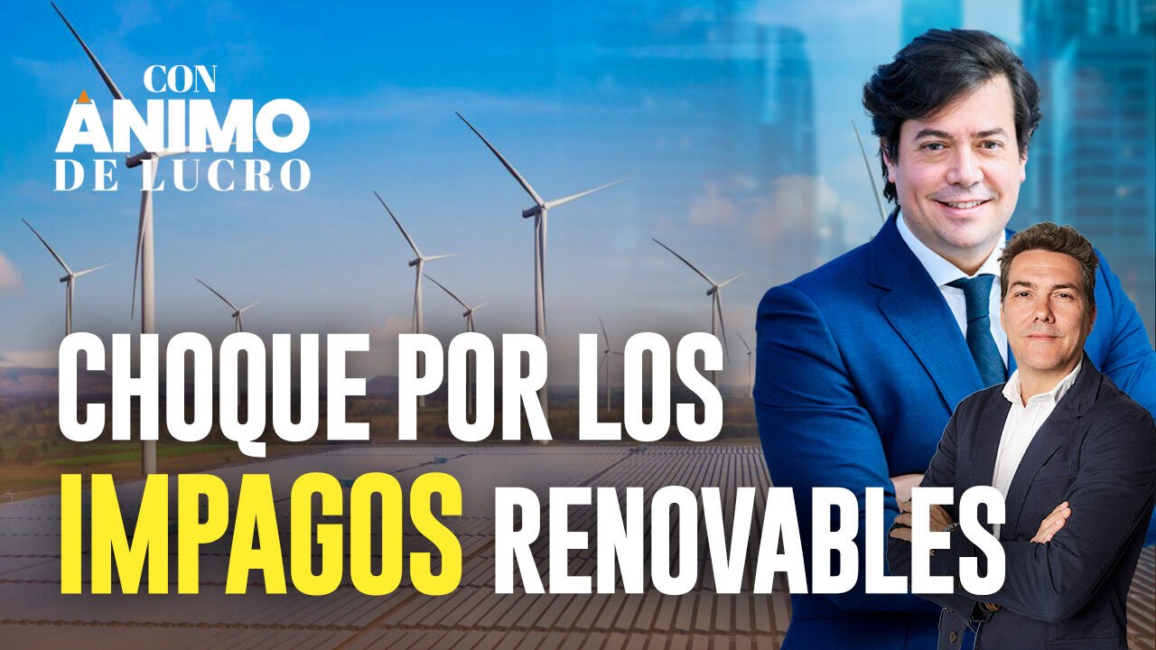 La decisión de la Comisión Europea  de perdonar a España los pagos a las renovables a debate en Con Ánimo de Lucro