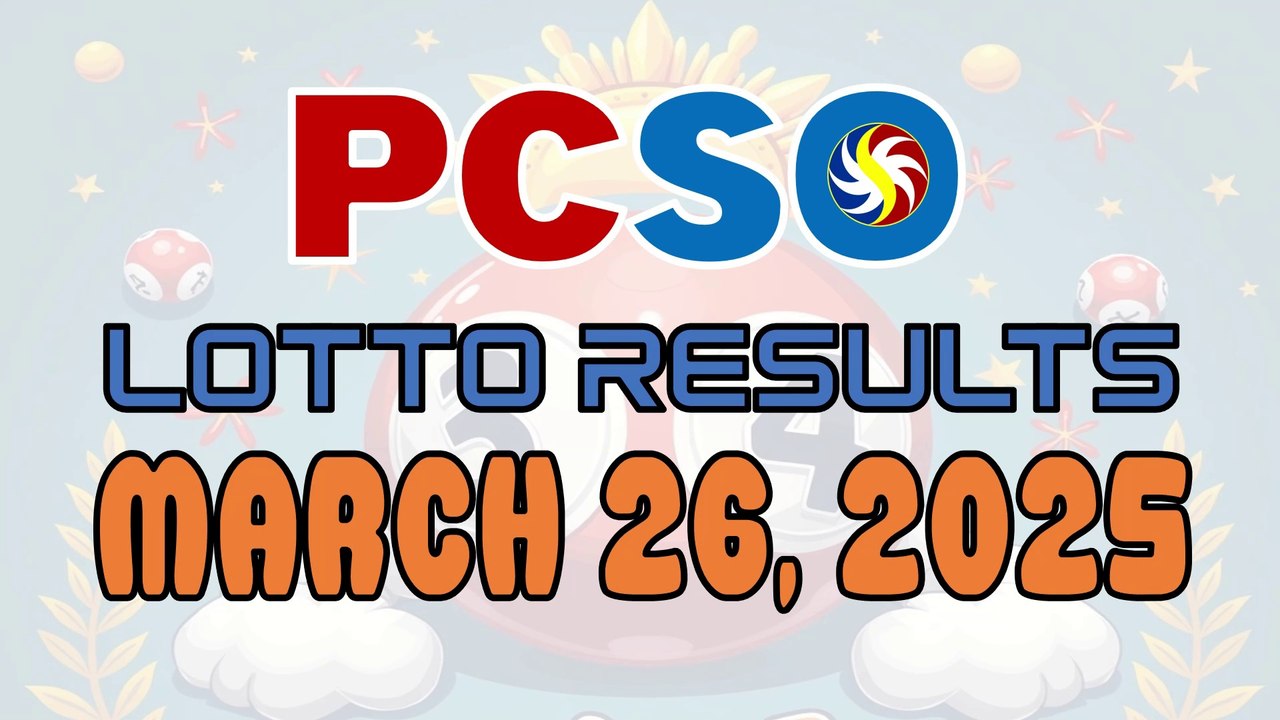 PCSO Lotto Results - March 26, 2025 | Winning Numbers & Jackpot Prizes 🎉