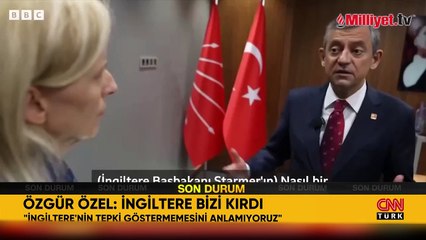 Özgür Özel'den İngiltere Başbakanı'na sitem: Terk edilmiş hissediyoruz