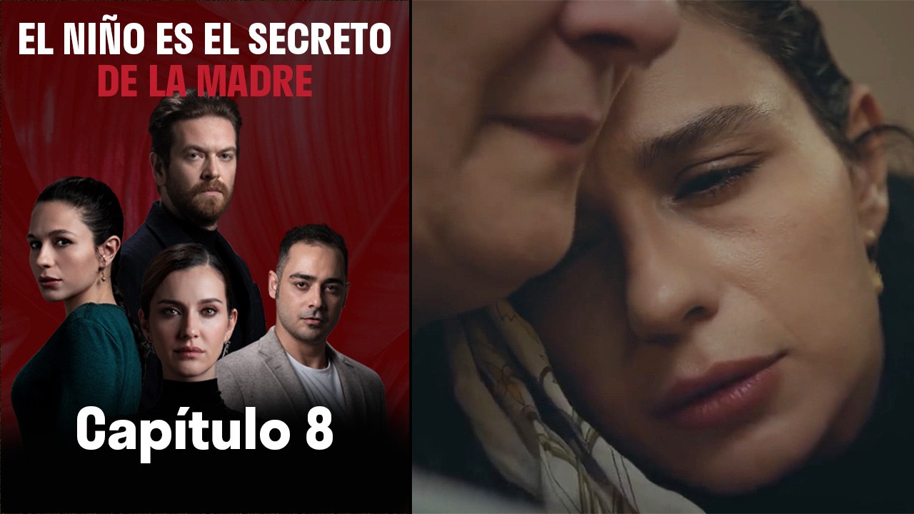El Niño es el Secreto de la Madre - Capitulo 8 (Version Larga)