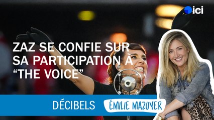 Zaz dans The Voice : "J'ai rencontré des gens hyper-bienveillants"