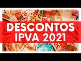 IPVA 2021: Formas de DESCONTOS, Calendários, DETRANs, pagamentos e consulta