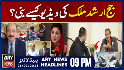 Nasir Butt denies pre-planned scheme behind Arshad’s video | ARY News 9 PM Headlines | 26th Mar2025