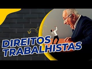 FOI DEMITIDO SEM JUSTA CAUSA? CONHEÇA TODOS OS SEUS DIREITOS TRABALHISTAS!
