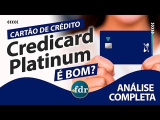 Cartão de crédito Credicard Platinum: Benefícios, Taxas, Limites e Como Solicitar