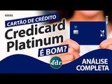 Cartão de crédito Credicard Platinum: Benefícios, Taxas, Limites e Como Solicitar