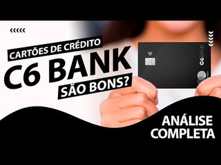 Cartões de Crédito C6 Bank: Benefícios, Taxas, Limites e como solicitar