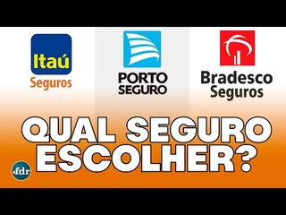 QUAL O MELHOR SEGURO DE CARROS: ITAÚ, BRADESCO OU PORTO SEGURO?