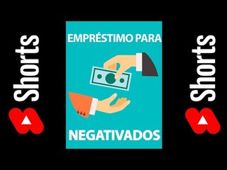 Dinheiro para NEGATIVADOS: Melhores opções de empréstimo #shorts
