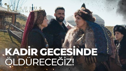 Kadir gecesinde öldüreceğiz Osman'ı! - Kuruluş Osman 186. Bölüm