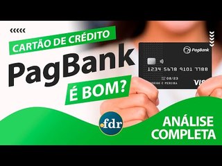 Cartão de Crédito PagBank: Benefícios, Taxas, Limites e Como Solicitar