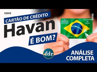 Cartão de Crédito Havan: Benefícios, Taxas, Limites e Como Solicitar