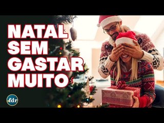 Compras de Natal: 5 dicas INCRÍVEIS para presentear sem gastar muito em 2021