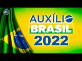Auxílio Brasil 2022: Cadastro, Valor, Calendário de Pagamentos e Consulta