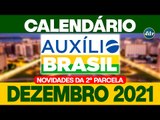 Calendário Auxílio Brasil: Datas dos pagamentos de dezembro (2ª parcela)