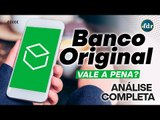 Conta Digital Original: Vale a pena abrir conta? Veja benefícios, taxas e cartão