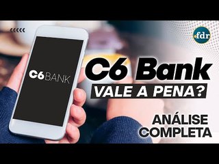 Conta Digital C6 Bank: Vale a pena abrir conta? Veja benefícios, taxas e cartão