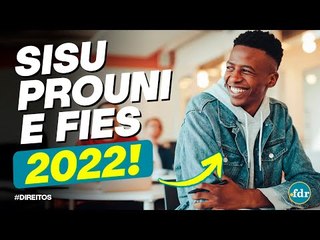 SiSU, ProUni e Fies 2022: Tudo sobre vagas, regras, cronograma e inscrições