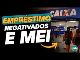 EMPRÉSTIMO da Caixa para quem tem NOME SUJO vale a pena?