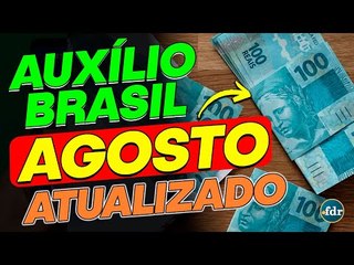 AUXÍLIO BRASIL TEM PAGAMENTOS DE AGOSTO ADIANTADOS: VEJA O NOVO CALENDÁRIO E MUDANÇAS!