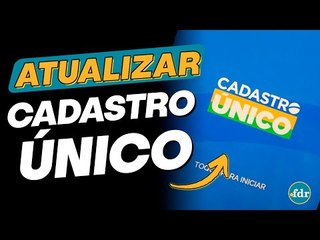 ATUALIZAR CADASTRO ÚNICO É FÁCIL: VEJA OS DOCUMENTOS QUE VOCÊ PRECISA APRESENTAR