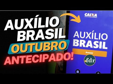 URGENTE! GOVERNO VAI ATENCIPAR O AUXÍLIO BRASIL EM OUTUBRO: VEJA AS NOVAS DATAS DOS PAGAMENTOS