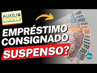 URGENTE! MINISTÉRIO PÚBLICO SUSPENDE EMPRÉSTIMO DO AUXÍLIO BRASIL EM TODOS OS ESTADOS