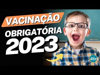 MATRÍCULA ESCOLAR 2023: CARTÃO DE VACINAÇÃO DO ALUNO É OBRIGATÓRIA?